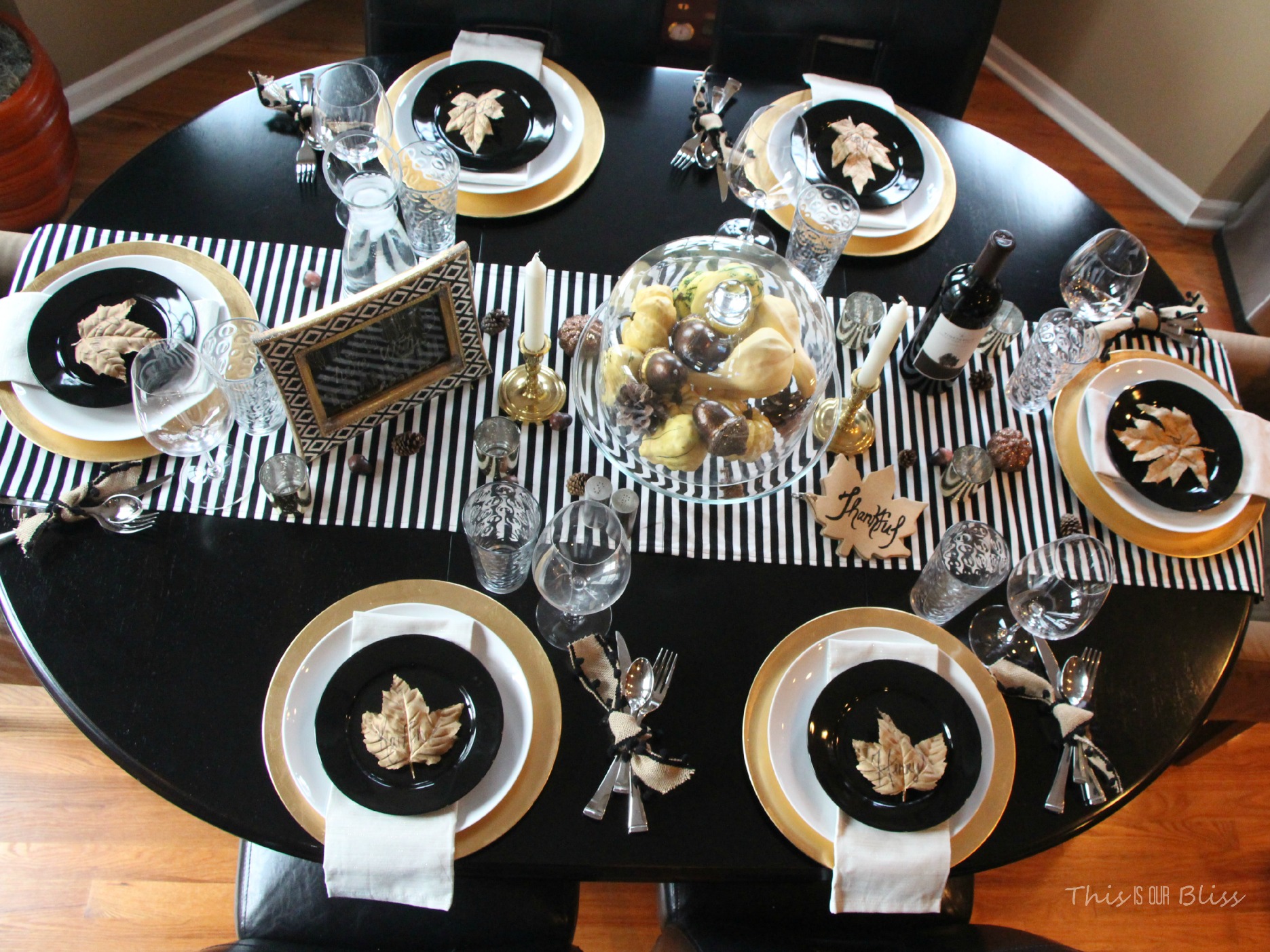 Modern & Elegant Thanksgiving Table-- black white & gold---natural touches -- This is our bliss 1