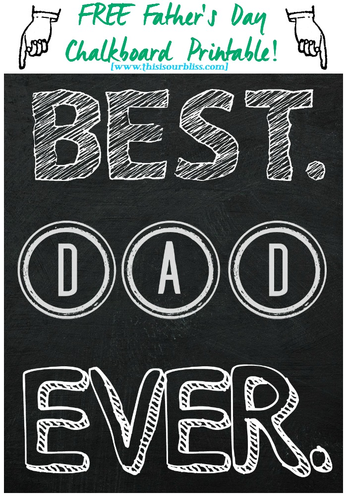 Father's day chalkboard printable - this is our bliss