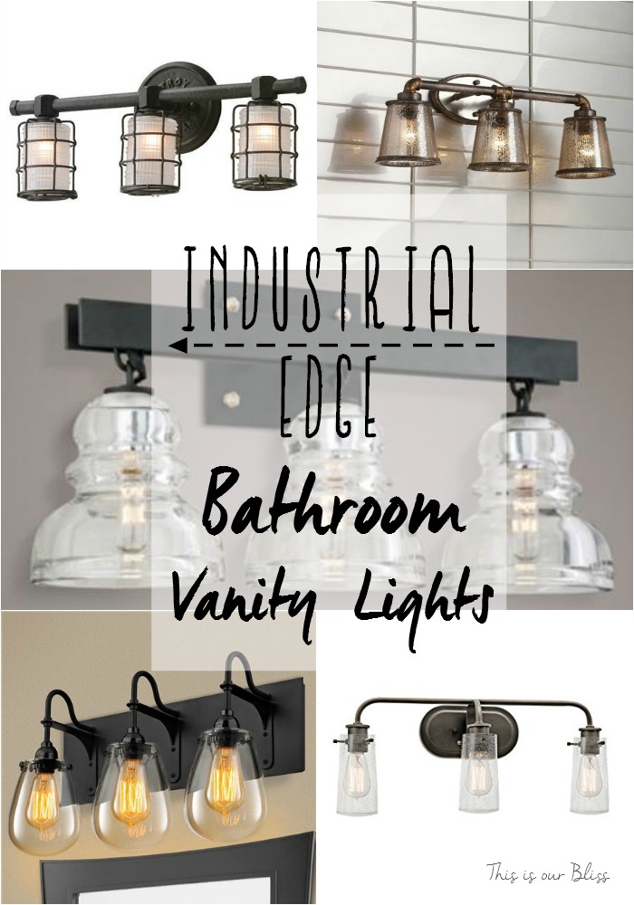 Industrial edge bathroom vanity lights - This is our Bliss